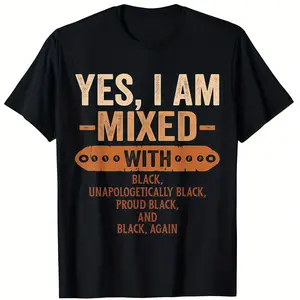 Yes I Am Mixed with Black History Month Cool BLM Melanin T-Shirt, Unisex Loose Fit Short Sleeve,  S-XXXXXL, Geometric Print, Machine