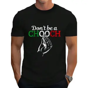 Don't Be A Chooch Funny Italian Flag Saying Quote Italy Gift T-Shirt Women's Men's Graphic Tee Crew Neck summer vacation Tops