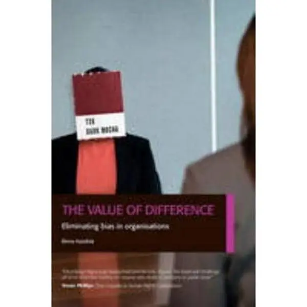 USED-The Value of Difference: Eliminating Bias in Organisations by Binna Kandola (Paperback)