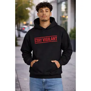 stay vigilant Hoodie | Typography Slogan Sweatshirt