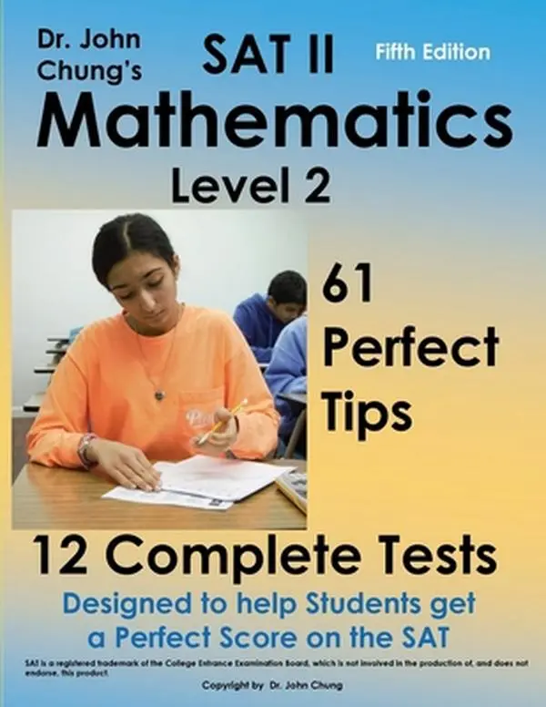 USED-SAT II Mathmatics level 2: Designed to get a perfect score on the exam. by Chung, John (Paperback)