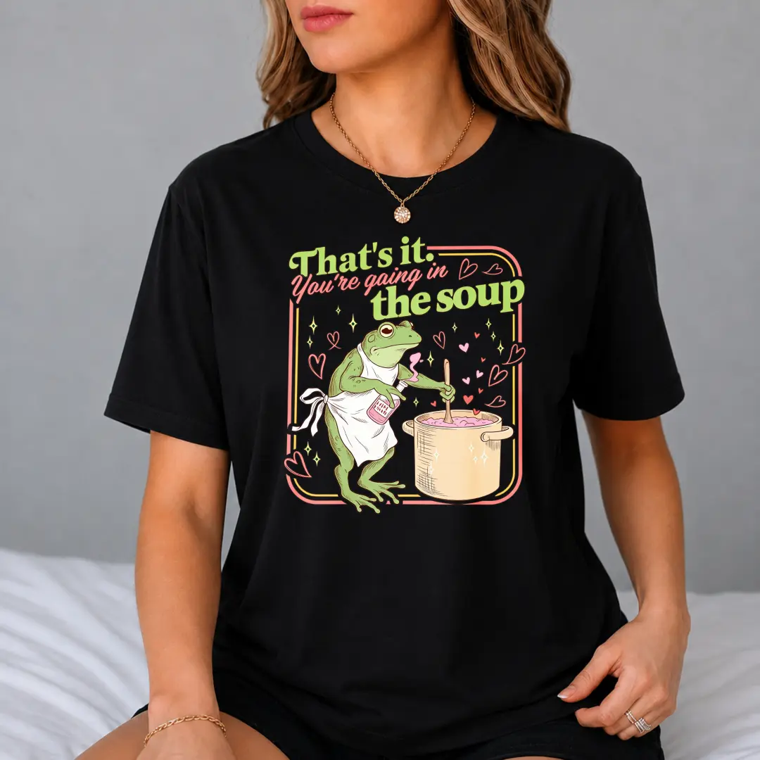 That's It You're Going in the Soup Shirt, Frog Make Love Potion For Valentine T-shirt, Meme Shirts, Weirdcore Sarcastic Tee