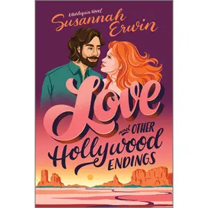 Love and Other Hollywood Endings: A Spicy Cinematic Enemies to Lovers Romance by Susannah Erwin [Paperback Book]