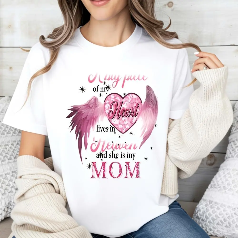 Memorial Style, Women's T-Shirt, My Piece Of Heart Lives In Heaven She Is My Mom Angel Wing Graphic, Casual Daily Wear, Gift For Mother Loss Grief Support