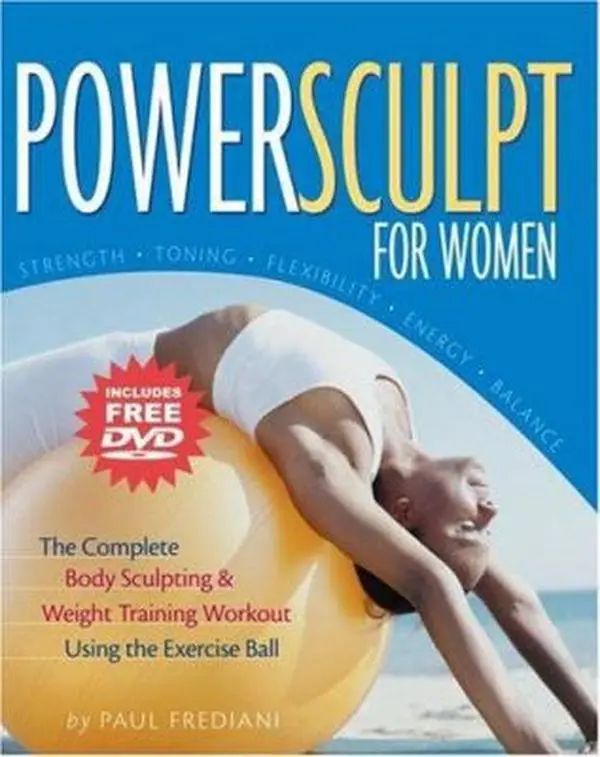 USED-PowerSculpt For Women: The Complete Body Sculpting & Weight Training Workout Using the Exercise Ball (Includes Bonus DVD) by Paul Frediani (Paperback)