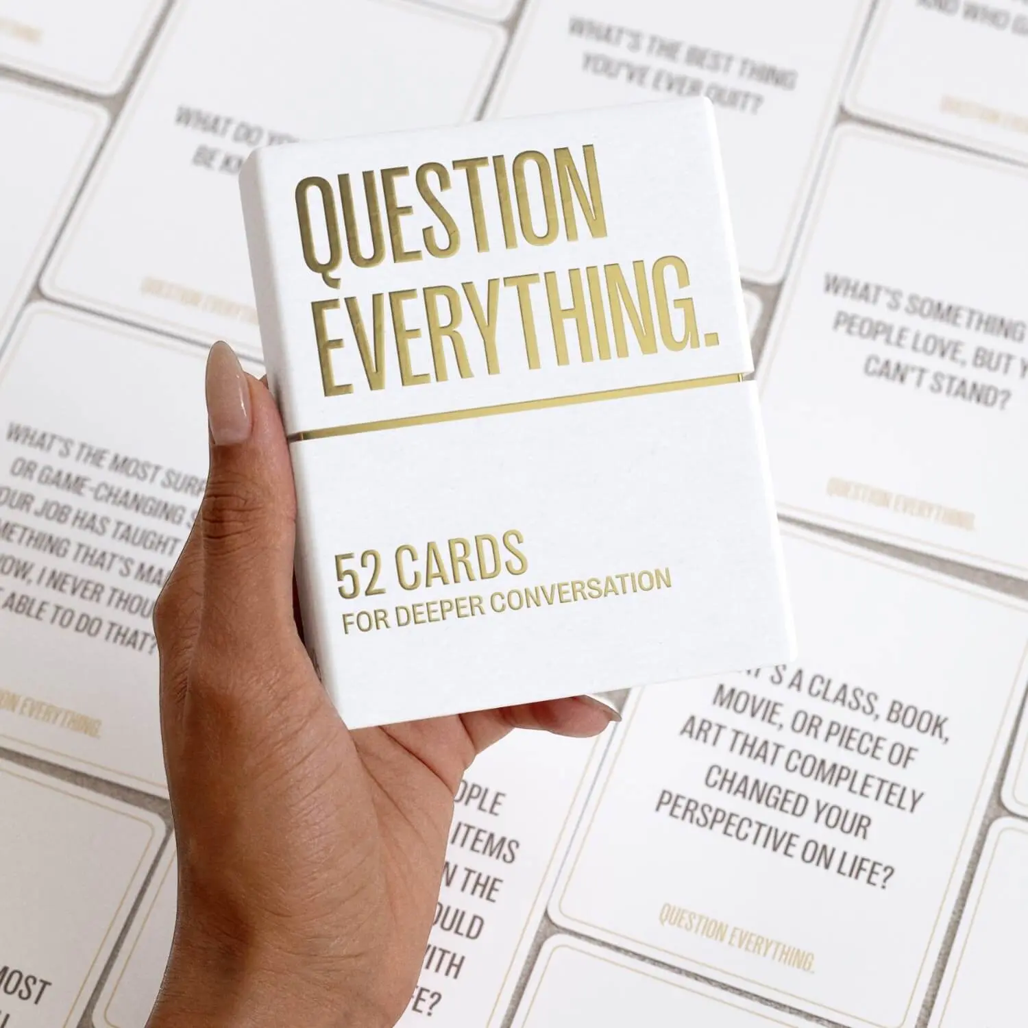 QUESTION EVERYTHING