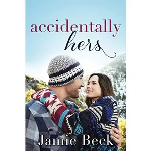 USED-Accidentally Hers by Beck, Jamie (Paperback)
