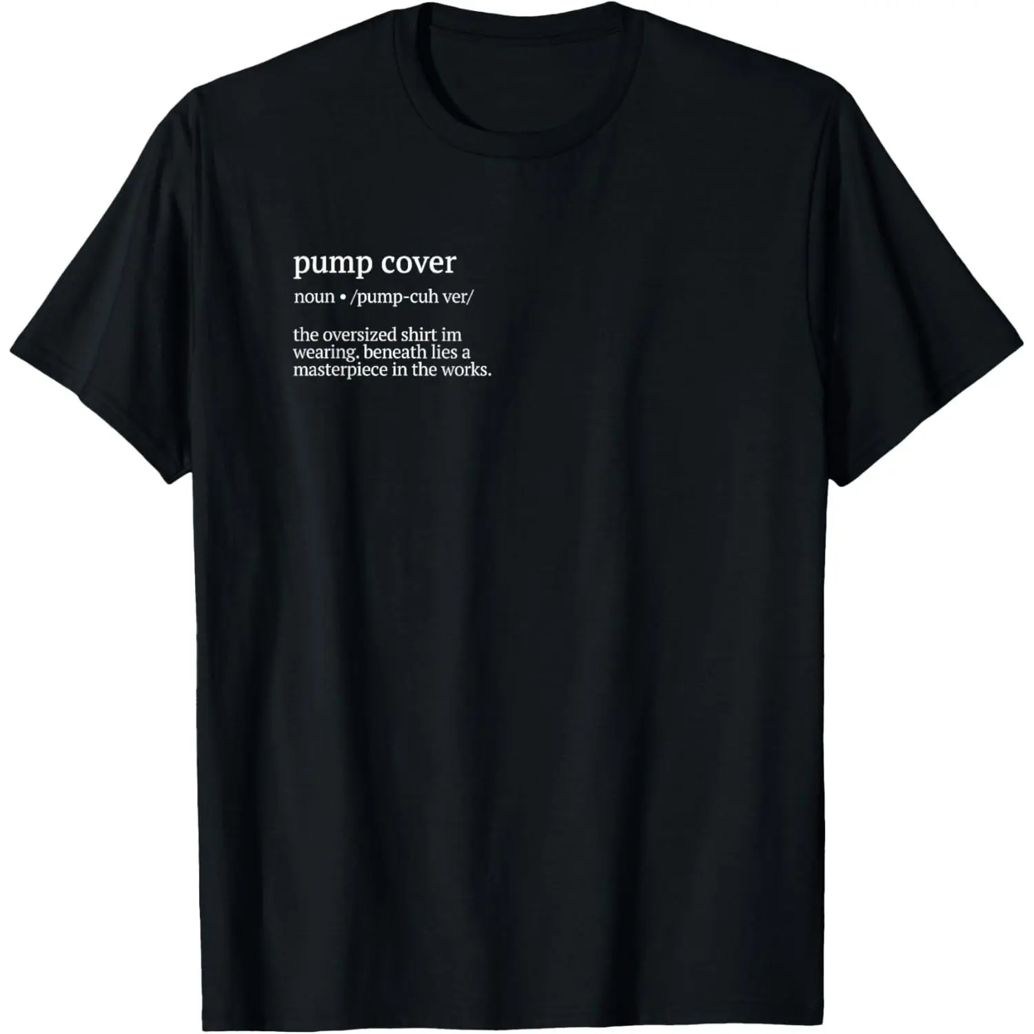Pump Cover Definition Mens Gym Pump Cover Workout Oversized T-Shirt,Made in USA