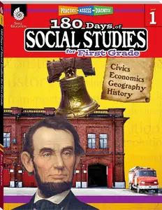 180 Days: Social Studies, Early Elementary Social Studies for 1st Grade Practice Workbook for Classroom and Home, Cool and Fun Practice Created by Teachers