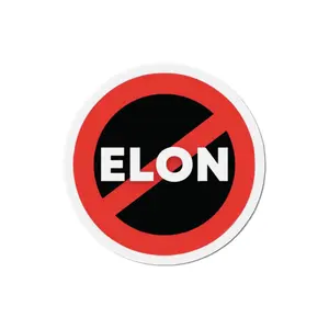 No Elon Anti Elon Musk Magnet Gift Die-Cut Magnets , Funny Car Magnet, Tesla Owner Gift