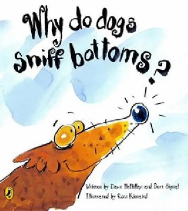USED Book - Why Do Dogs Sniff Bottoms? by D. McMillan and Bert Signal (Paperback) - english