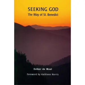 Seeking God: The Way of St. Benedict