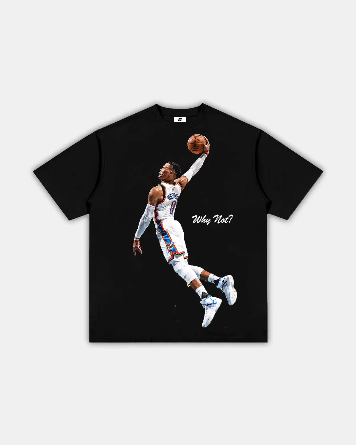 RUSSELL WESTBROOK "WHY NOT?" TEE