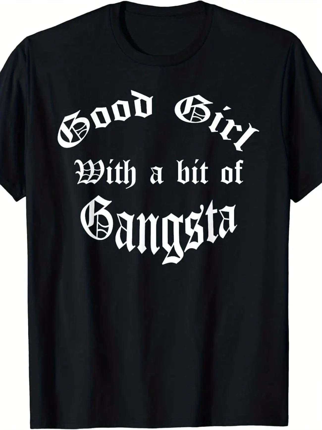 Good Girl with a Bit of Gangsta Chola Old English T-Shirt