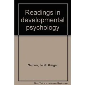 USED Book - Readings in developmental psychology by Judith Krieger Gardner (Paperback) - english