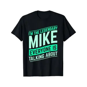 Cotton Mike Name Funny Mike I'm The Legendary Mike First Name T-Shirt