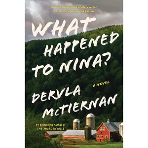 What Happened to Nina?: A Novel by Dervla McTiernan [Paperback Book]