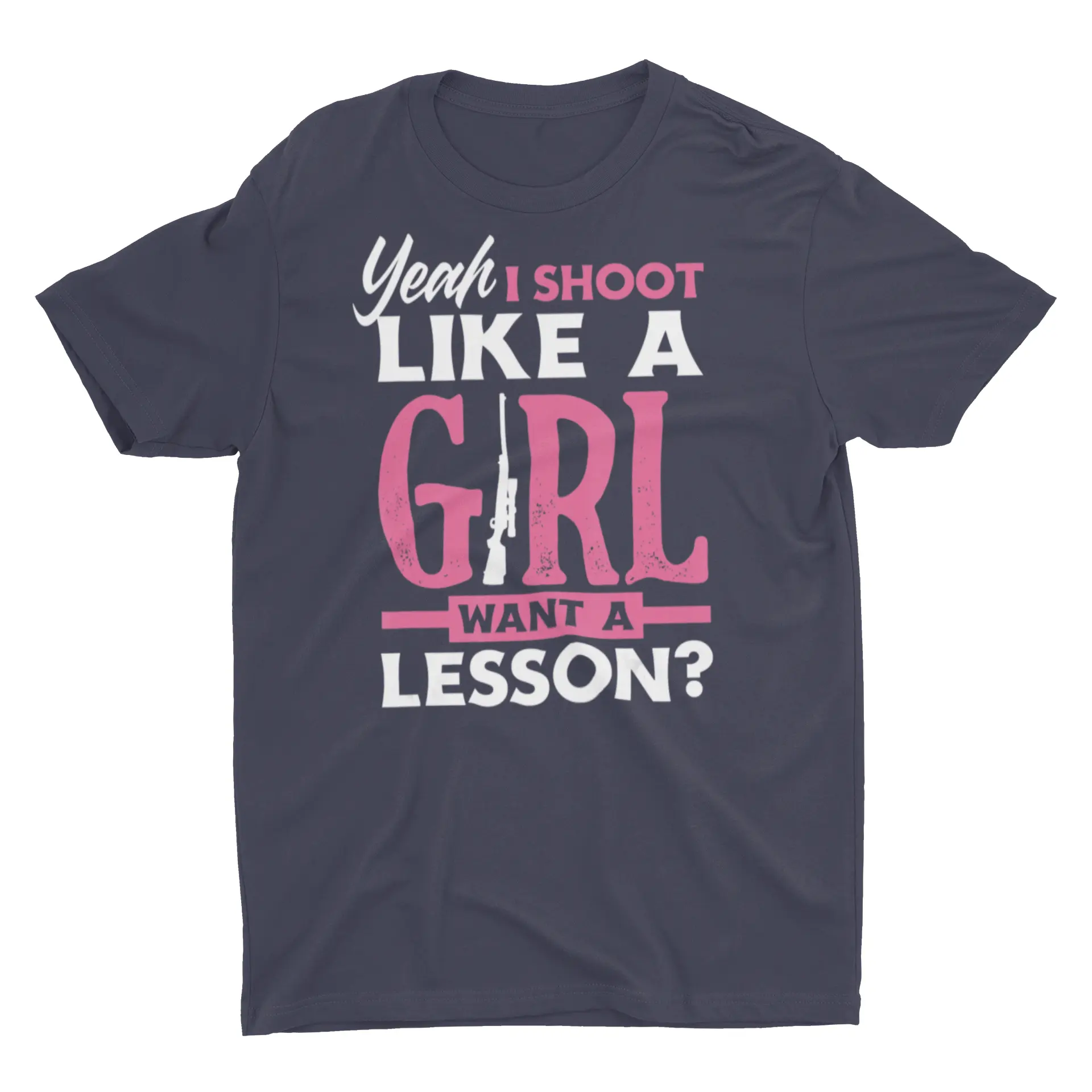 Yeah I Shoot Like a Girl Funny Shooting Hunting Ladies Unisex Shirts
