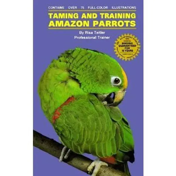 USED-Taming and Training Amazon Parrots by Risa Teitler (Hardcover)