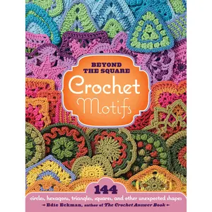 Beyond the Square Crochet Motifs