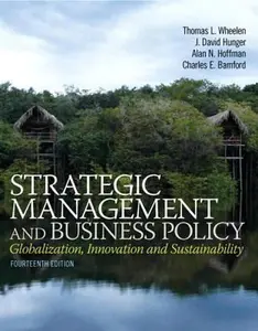USED-Strategic Management and Business Policy: Globalization, Innovation and Sustainablility by Wheelen, Thomas L. (Hardcover)