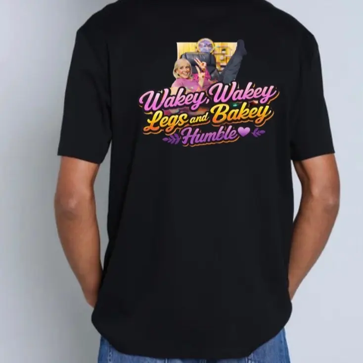 Wakey Wakey Legs Bakey Humble Tshirts Unisex Soft Style Black or Beige Casual Cotton Top Womenswear dtf print