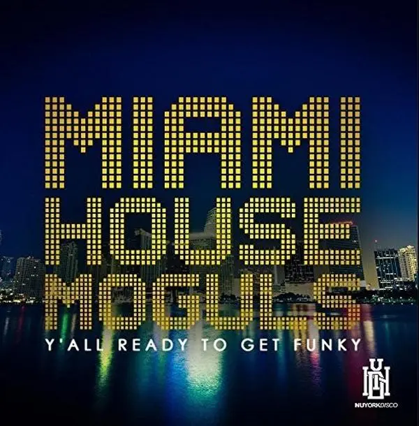 Miami House Moguls - Y'all Ready To Get Funky  [COMPACT DISC - CD]