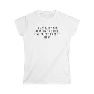 I'M ACTUALLY COOL JUST GIVE ME 5 TRIES TEE