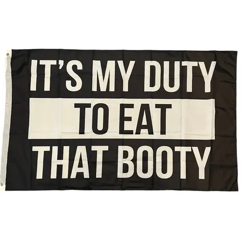 It's My Duty to Eat That Booty Flag 3x5ft large wall party gag gift Hanging Christmas Eye Christmas Eye Ornaments Hand Decoration wishing banner funny
