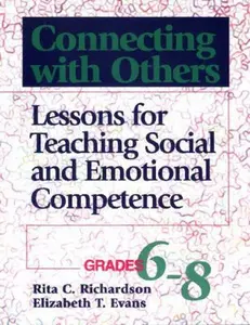 USED-Connecting With Others: Lessons for Teaching Social & Emotional Competence (Grades 6-8) by Rita C. Richardson (Paperback)