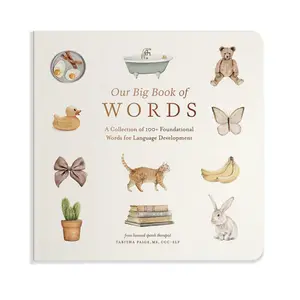 Our Big Book of First Words – 100+ Foundational Words for Kids - Board book