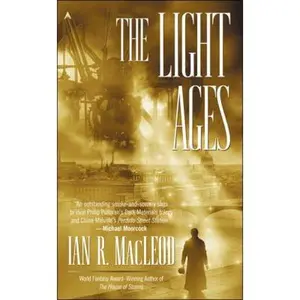 USED-The Light Ages by Ian R. MacLeod (Unknown)