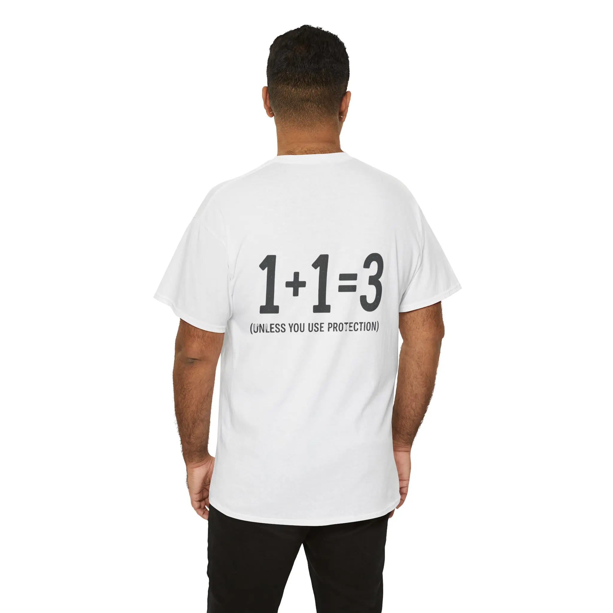 1+1=3 Tee | Funny Math Pregnancy Shirt, Back Print (Unless You Use Protection)
