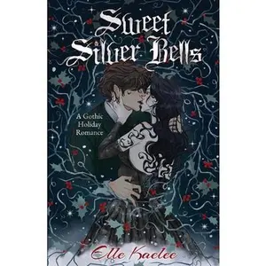 Sweet Silver Bells -- Elle Kaelee, Paperback