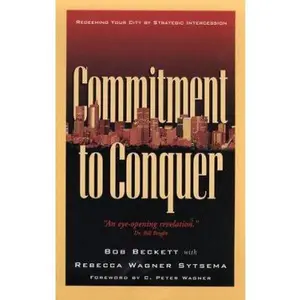 USED-Commitment to Conquer by Bob Beckett (Paperback)