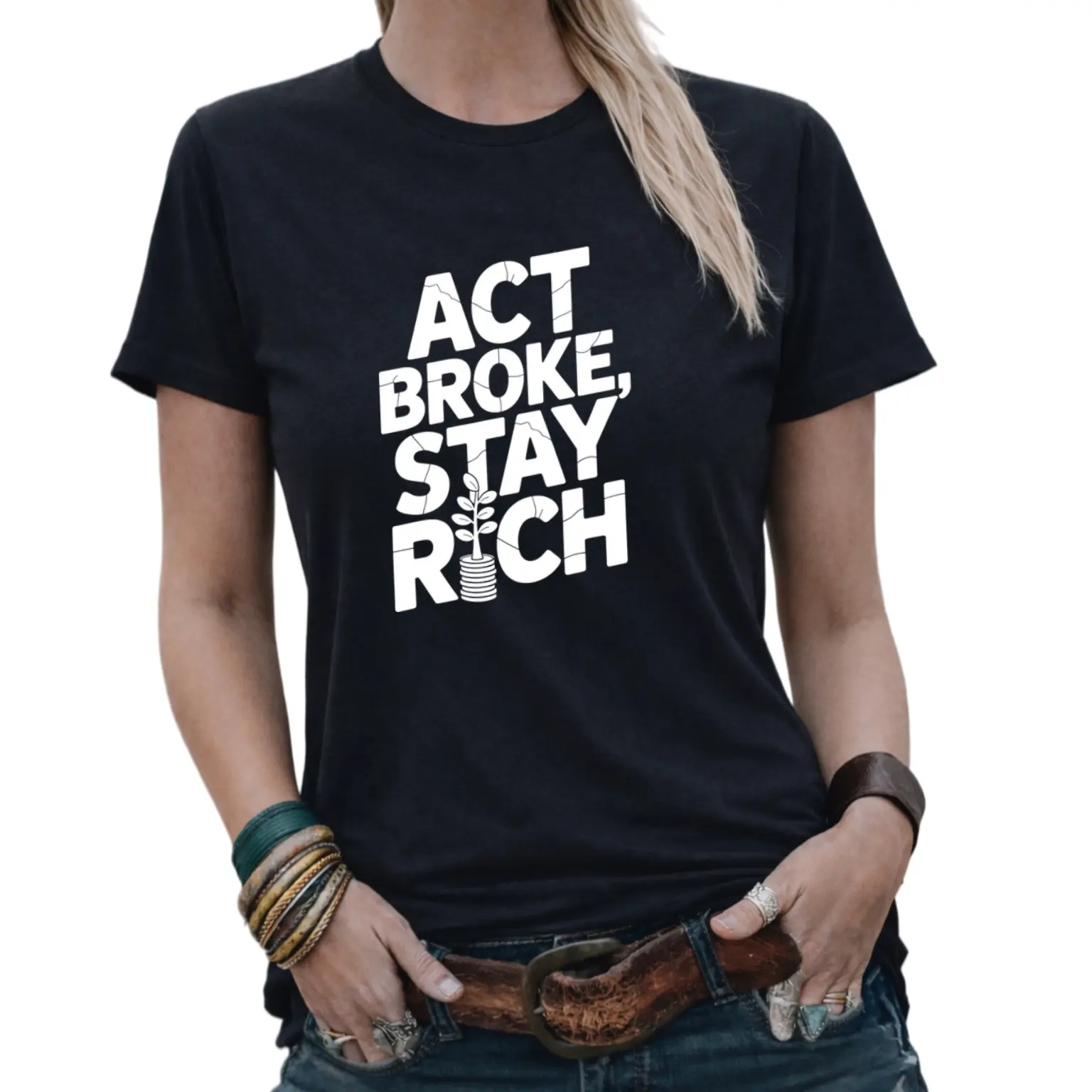 Act Broke Stay Rich Money Mindset Quote Hustle Lifestyle T-Shirt Cotton Fit