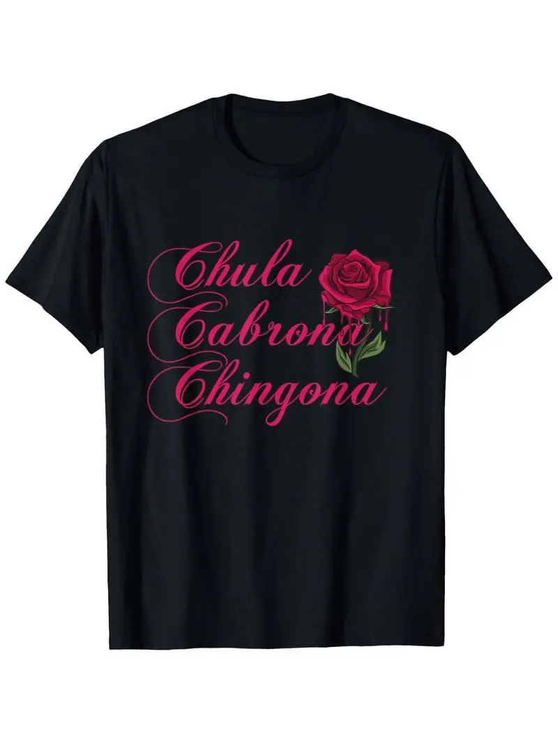 Summer t Shirts Chula Cabrona Chingona with Red Rose Shirt, Mexican Woman T-Shirt