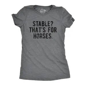Womens Stable Thats for Horses T Shirt Funny Mental Health Horse Joke Tee for Ladies Funny Womens T Shirts Cute Vintage Fashion Casual Ladies T-Shirt Gift Funny mental health Top Women's Novelty Tees Dark Grey