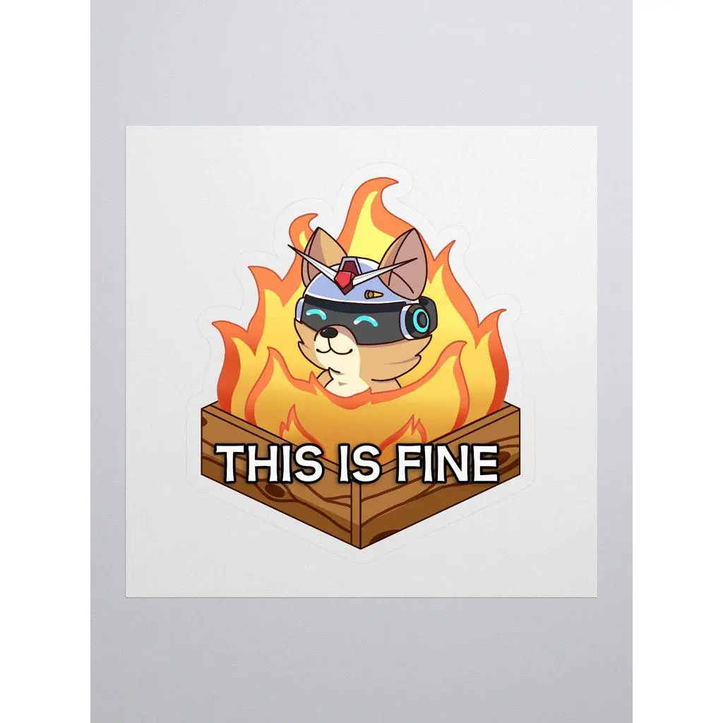 THIS IS FINE Sticker