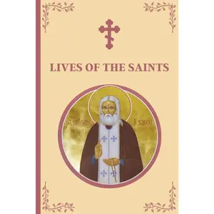 Lives of the Saints: An Introduction to Famous Orthodox Christian Saints
