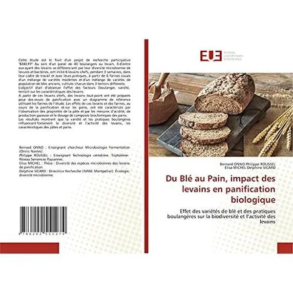 USED-Du Blé au Pain, impact des levains en panification biologique: Effet des variétés de blé et des pratiques boulangères sur la biodiversité et l’activité des levains (French Edition) by Bernard ONNO Philippe ROUSSEL (Paperback)