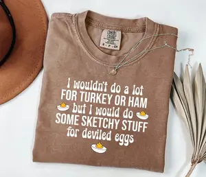 Comfort Colors I Would Do Sketchy Stuff For Deviled Eggs Tshirt, Thanksgiving Humor Tee, Deviled Eggs Lover Gift