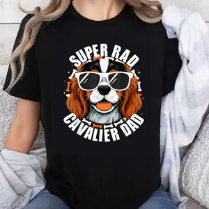 100% Cotton Fashion Garment Super Rad Cavalier Dad T-Shirt Dog Lover Gift for Men Women Cute King Charles Spaniel Shirt Pet Owner Apparel