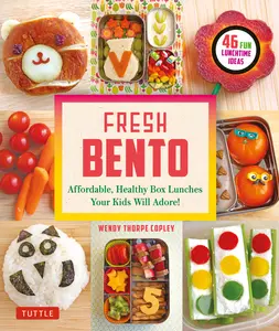USED-Fresh Bento: Affordable, Healthy Box Lunches Your Kids Will Adore (46 Bento Boxes) by Copley, Wendy Thorpe (Paperback)