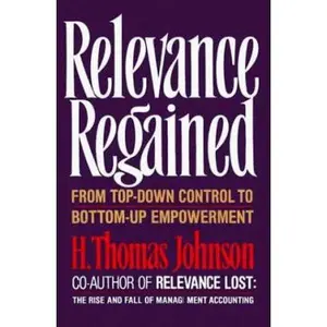USED-Relevance Regained by H. Thomas Johnson (Hardcover)