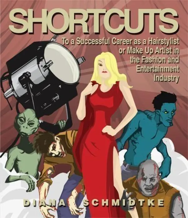 USED-Shortcuts to a Successful Career As a Hairstylist or Make up Artist in the Fashion and Entertainment by Diana Schmidtke (Paperback)