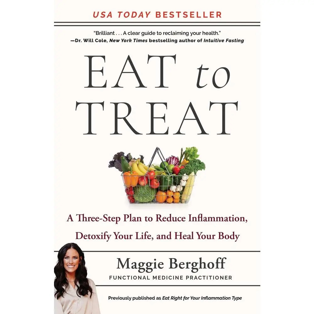 USED Book - Eat to Treat: A Three-Step Plan to Reduce Inflammation, Detoxify Your Life, and Heal Your Body by Berghoff, Maggie (Paperback) - english
