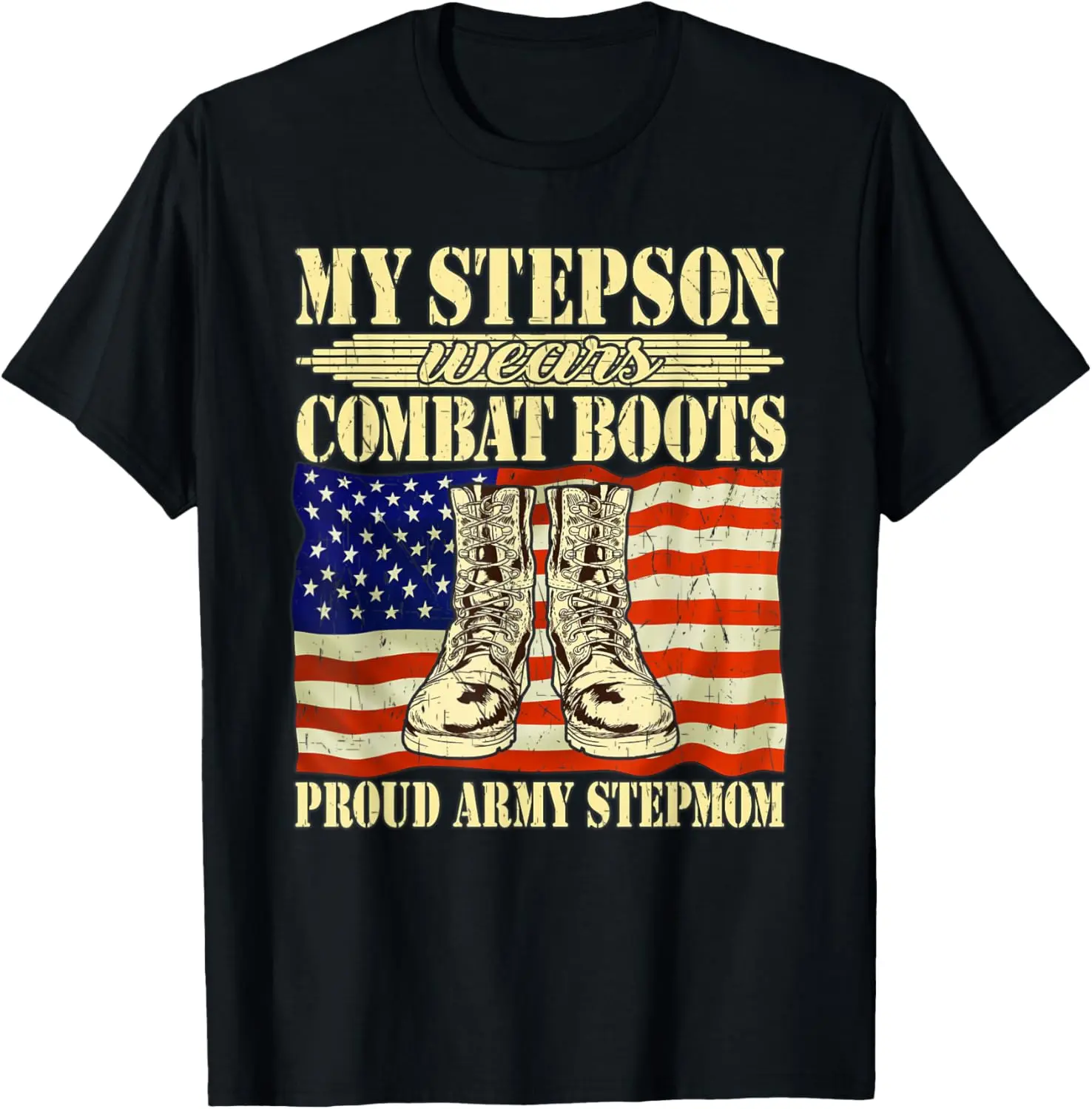 My Stepson Wears Combat Boots - Proud Army Stepmom Mom Gift T-Shirt