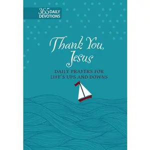 USED-Thank You Jesus (Gift Edition): 365 Daily Prayers for Life's Ups and Downs by Chapian, Marie (Unknown)