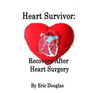 USED-Heart Survivor: Recovery After Heart Surgery by Douglas, Eric L. (Paperback)
